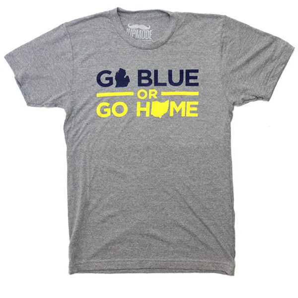 Go Blue or Go Home Shirt