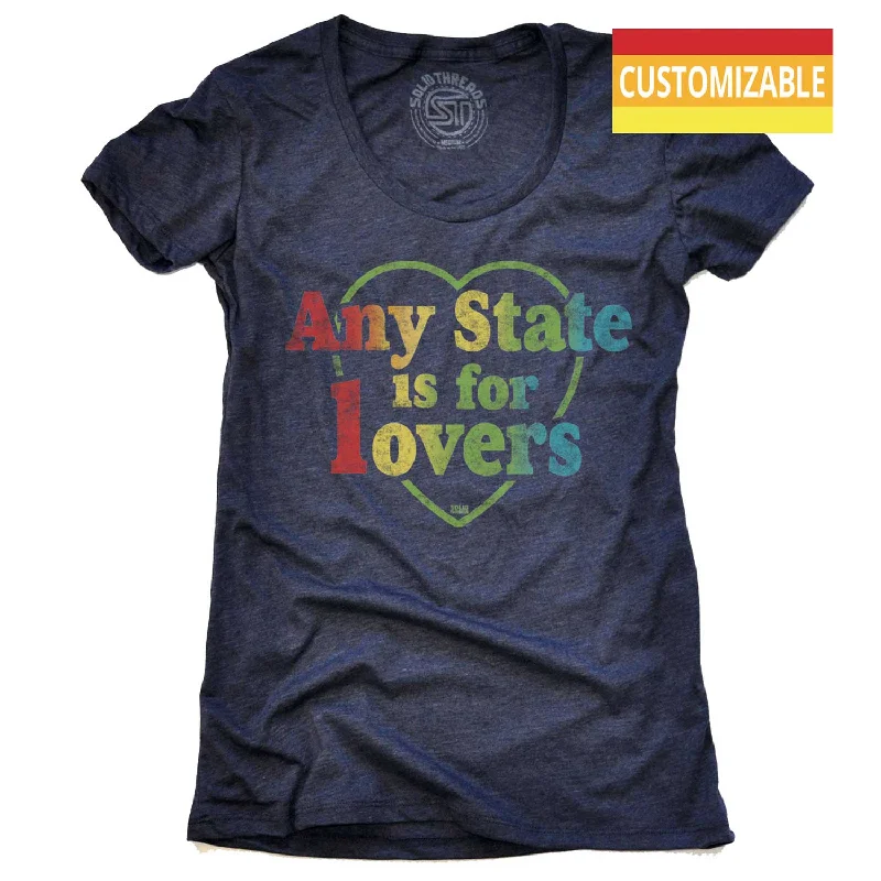 Women's "Any State" is for Lovers Personalized T-shirt