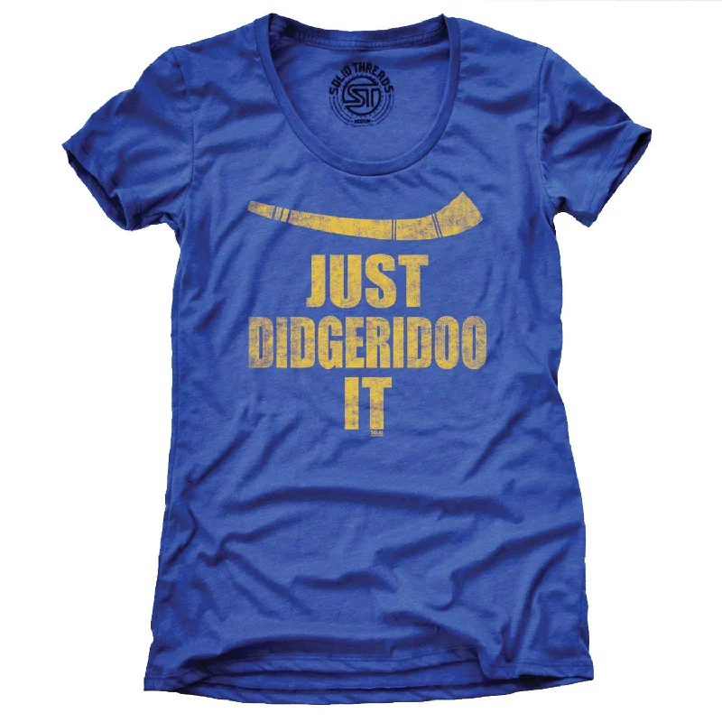 Women's Just Didgeridoo It T-shirt